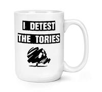 I Detest The Tories 15oz Large Mug Cup Commemorative Tory Conservative Joke Funny Anti Growth Coalition