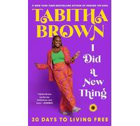 I Did a New Thing: 30 Days to Living Free (Feeding the Soul Book)
