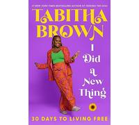 I Did a New Thing: 30 Days to Living Free (Feeding the Soul)