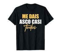 I Did Disgust Almost All Gift Funny Birthday Sacastic T-Shirt