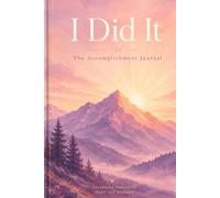 I Did It: The Accomplishment Journal