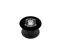 I Did Math The Answer Is Cat Mathematics Funny Cat Lover PopSockets Adhesive PopGrip
