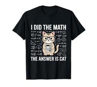 I Did Math The Answer is Cat Mathematics Funny Cat Lover T-Shirt