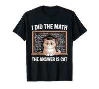 I Did Math The Answer is Cat Mathematics Funny Cat Lover T-Shirt