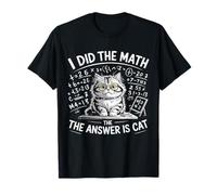 I Did Math The Answer is Cat Mathematics Funny Cat Lover T-Shirt