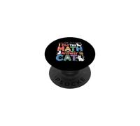 I Did Math The Answer Is Cat Mathematics Funny Math Cat PopSockets Adhesive PopGrip