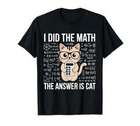 I Did Math The Answer is Cat Mathematics Funny Math Cat T-Shirt
