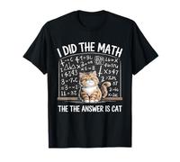 I Did Math The Answer is Cat Mathematics Funny Math Cat T-Shirt