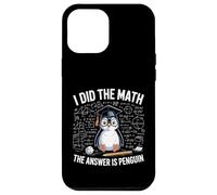 I Did Math The Answer Is Penguin Funny Penguin Lover Case for iPhone 12 Pro Max