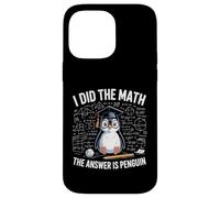 I Did Math The Answer Is Penguin Funny Penguin Lover Case for iPhone 14 Pro Max
