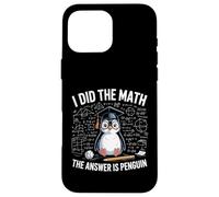 I Did Math The Answer Is Penguin Funny Penguin Lover Case for iPhone 16 Pro Max