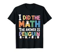 I Did Math The Answer is Penguin Funny Penguin Lover T-Shirt