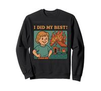 I Did My Best Funny Retro Meme Chaos Sweatshirt