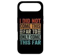 I Did Not Come This Far To Only Come This Far Case for iPhone Air