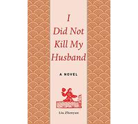 I Did Not Kill My Husband: A Novel