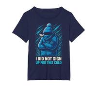 I Did Not Sign Up for This Cold Funny Snow Season Design T-Shirt, Women's Plus, Navy Blue, 5X