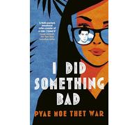 I Did Something Bad : An action packed, laugh-out-loud romantic comedy perfect for fans of Dial A for Aunties