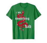 i did Something Bad T-Shirt, Men, Kelly Green, 3X-Large