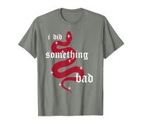 i did Something Bad T-Shirt, Men, Olive Heather, Large