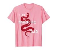 i did Something Bad T-Shirt, Men, Pink, Large