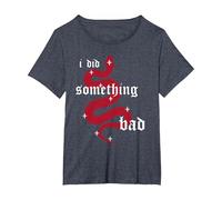 i did Something Bad T-Shirt, Women's Plus, Heather Blue, 6X