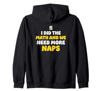 I Did The Math And We Need More Naps Expecting Parents Zip Hoodie