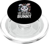 I Did The Math The Answer Is Bunny Easter PopSockets PopGrip for MagSafe