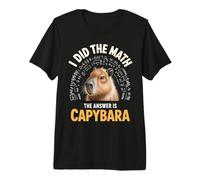 I Did the Math The Answer is Capybara Teacher Humorous Fun Premium T-Shirt