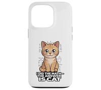 I Did The Math The Answer Is Cat Funny Algebra Case for iPhone 13 Pro