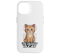 I Did The Math The Answer Is Cat Funny Algebra Case for iPhone 14