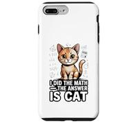 I Did The Math The Answer Is Cat Funny Algebra Case for iPhone 7 Plus/8 Plus