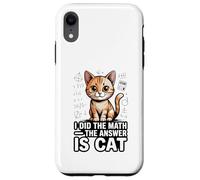 I Did The Math The Answer Is Cat Funny Algebra Case for iPhone XR