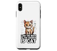 I Did The Math The Answer Is Cat Funny Algebra Case for iPhone XS Max