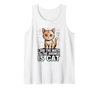 I Did The Math The Answer is Cat Funny Algebra Tank Top