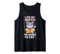 I Did The Math The Answer is Cat Funny Cat Lover Tank Top