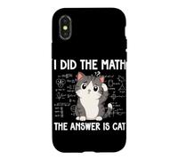 I Did The Math The Answer Is Cat Funny Math Lover Math Club Case for iPhone X/XS