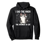 I Did The Math The Answer Is Cat Funny Math Lover Math Club Pullover Hoodie