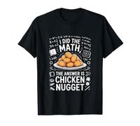 I Did The Math The Answer is Chicken Nugget Cooking T-Shirt