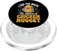 I Did The Math The Answer Is Chicken Nugget PopSockets PopGrip for MagSafe