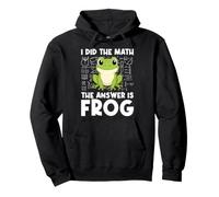 I Did The Math The Answer Is Frog Math Teacher Math Club Pullover Hoodie