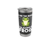 I Did The Math The Answer is Frog Math Teacher Math Club Stainless Steel Insulated Tumbler