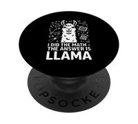 I Did The Math The Answer Is Llama Funny Math PopSockets Adhesive PopGrip