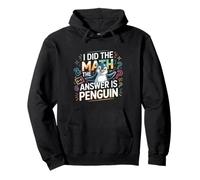 I Did the Math the Answer Is Penguin Design Pullover Hoodie