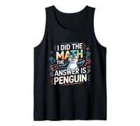 I Did The Math The Answer is Penguin Design Tank Top