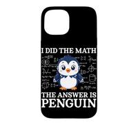 I Did The Math The Answer Is Penguin Funny Math Teacher Case for iPhone 15