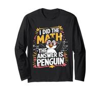 I Did The Math The Answer is Penguin Funny Math Teacher Kid Long Sleeve T-Shirt