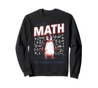 I did the math the answer is penguin funny Sweatshirt