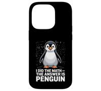 I Did The Math The Answer Is Penguin Humor Case for iPhone 14 Pro