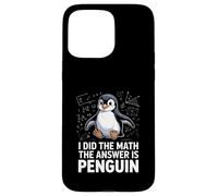 I Did The Math The Answer Is Penguin Humor Case for iPhone 15 Pro Max
