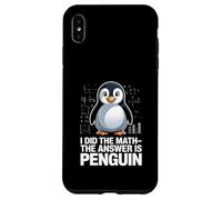 I Did The Math The Answer Is Penguin Humor Case for iPhone XS Max